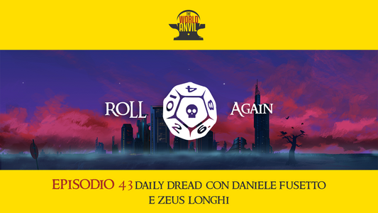 Roll Again Episodio 43: Daily Dread 🇮🇹