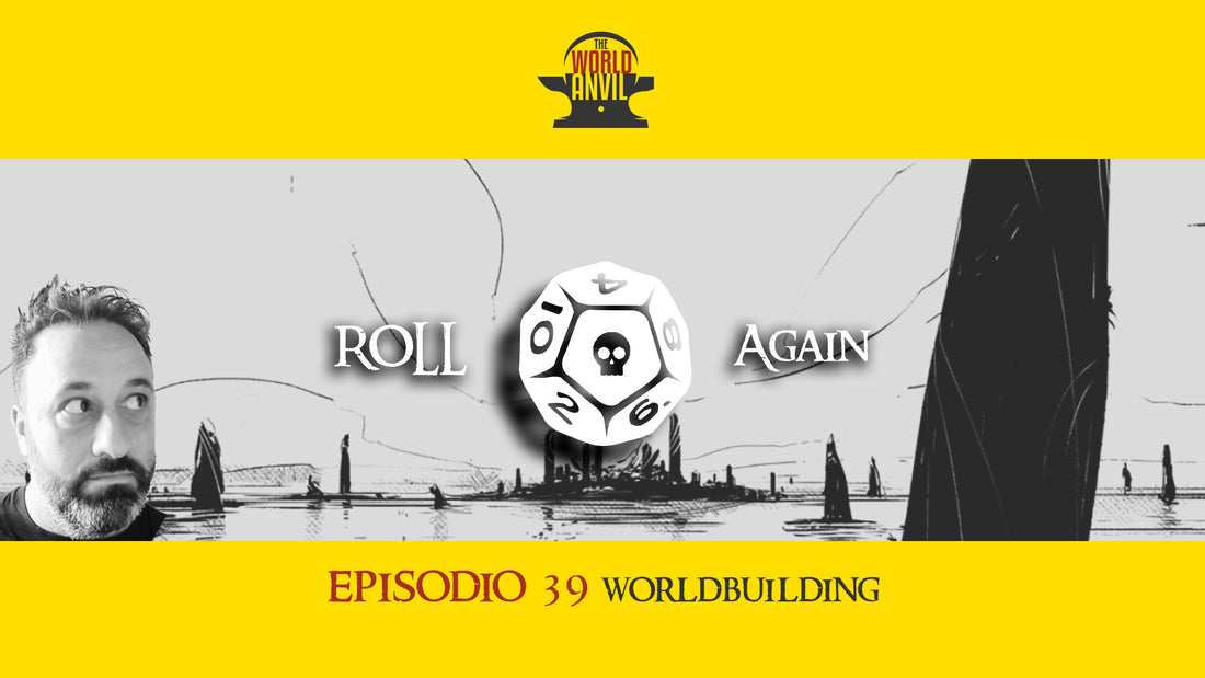 Roll Again Episodio 39: Worldbuilding con Alberto Tronchi 🇮🇹