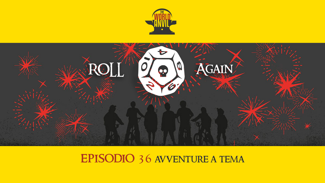 Roll Again Episodio 36: Avventure a tema 🇮🇹