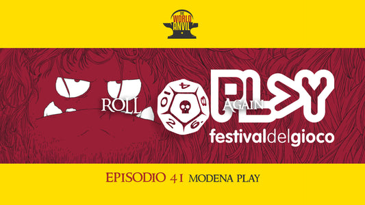 Roll Again Episodio 41: Modena Play 🇮🇹