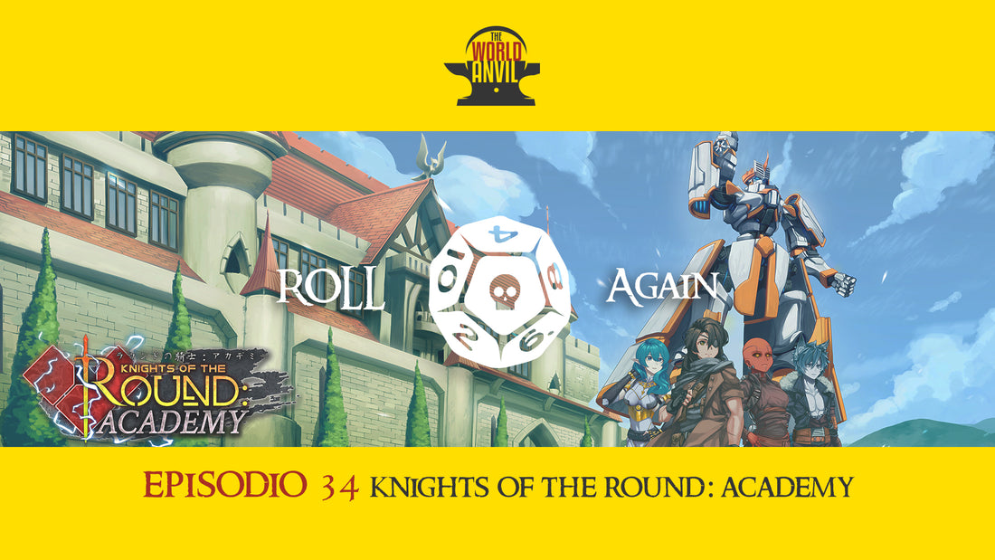 Roll Again Episodio 34: Knights of the Round: Academy 🇮🇹